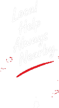 Local Help Always Nearby.